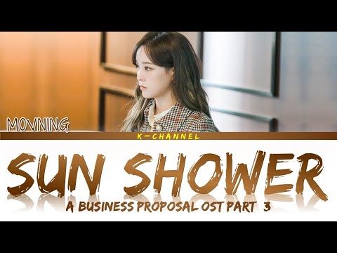 Sun Shower (여우비) - MOVNING (모브닝) | A Business Proposal (사내맞선) OST Part 3 | Lyrics 가사 | Han/Rom/Eng