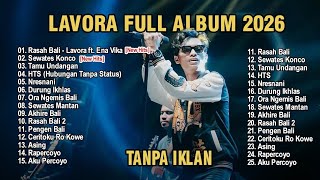 Download lagu LAVORA FULL ALBUM TERBARU 2026 LAGU JAWA GALAU AMBYAR VIRAL TIKTOK RASAH BALI NONSTOP mp3