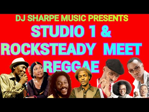STUDIO 1& ROCKSTEADY MEET REGGAE |Alton Ellis, Ken Boothe, Sugar Minott, Sanchez, Beres Hammond🇯🇲