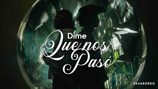 Dime Qué Nos Pasó Lyrics  Translation