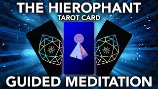 The Hierophant Tarot Card Guided Meditation