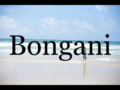 How To Pronounce Bongani🌈🌈🌈🌈🌈🌈Pronunciation Of Bongani