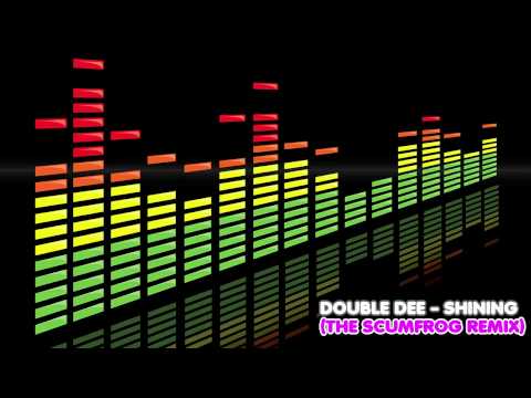 Double Dee - Shining (The Scumfrog Remix)