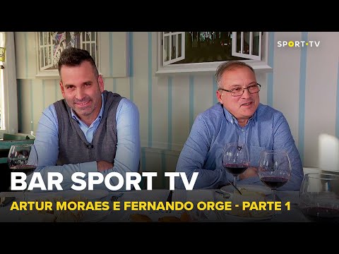 BAR SPORT TV com Artur Moraes e Fernando Orge - Parte 1 | SPORT TV