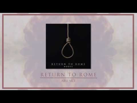 RETURN TO ROME - ABSENCE