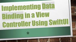 Download the video "Implementing Data Binding in a View Controller Using SwiftUI"