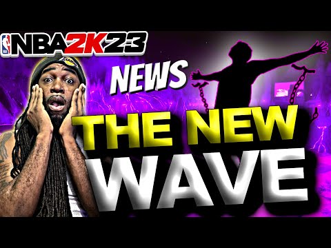 NBA 2K23 NEWS UPDATE - THE NEW WAVE YOU MIGHT BE MISSING