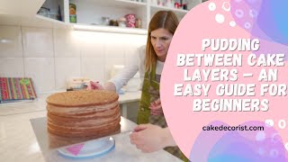 Pudding Between Cake Layers – An Easy Guide For Beginners