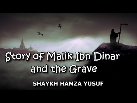 Story of Malik Ibn Dinar and the Grave - Shaykh Hamza Yusuf | Emotional