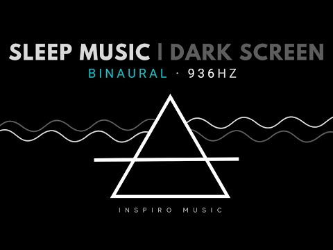 Healing sleep music - 936 hz - Awakening your higher mind - Activate the third eye - Dark Screen