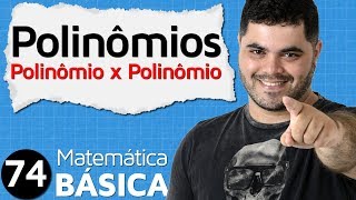 🔴 MULTIPLICAÇÃO DE POLINÔMIO POR POLINÔMIO E EXERCÍCIOS 👉 Álgebra Básica MAB #74