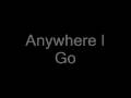 Slightly Stoopid Anywhere I Go Lyrics