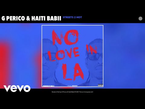 G Perico, Haiti Babii - Streets 2 Hot (Audio)