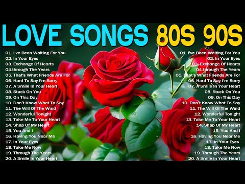 Romantic Songs 70's 80's 90's - Beautiful Love Songs of the 70s, 80s, 90s Love Songs Forever New