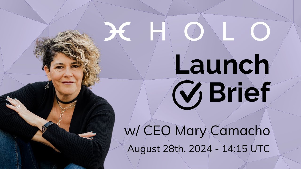 Holo launch brief No 4 with CEO Mary Camacho