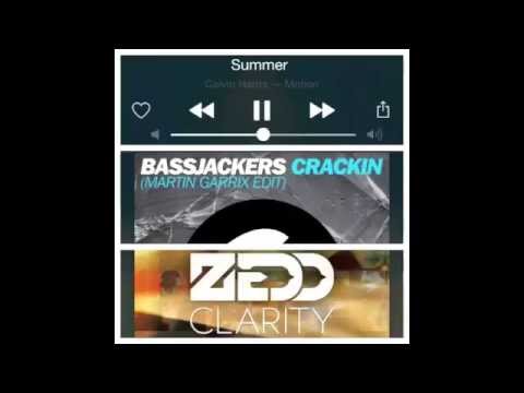 "Summer" by Calvin Harris vs. Zedd's "Clarity" & "Crackin" by Bassjackers