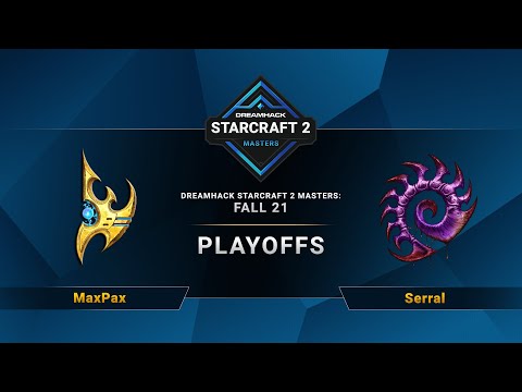 SC2 - MaxPax vs. Serral - DreamHack SC2 Masters 2021: Fall - Playoffs - EU
