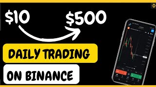 Earn $500 With $10 On Binance, Easy Spot Trading Strategy - Earn Money Trading Crypto (Tutorial)