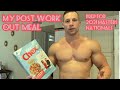 My post workout meal (cutting)