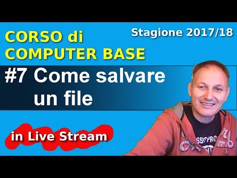 #7 Come salvare un file | Corso di Computer Base | 2017/18 | Daniele Castelletti
