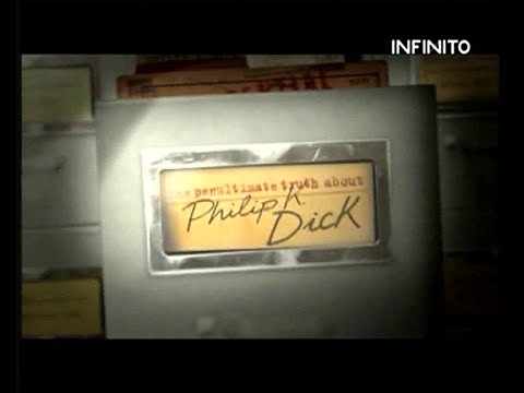 A Penúltima Verdade sobre Philip K. Dick (2007)