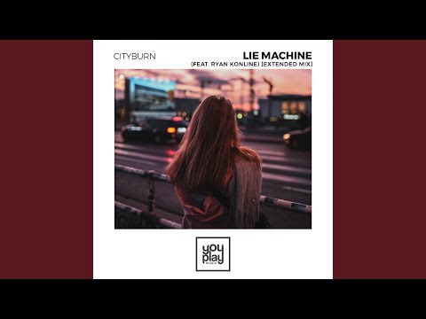 Lie Machine (Extended Mix)