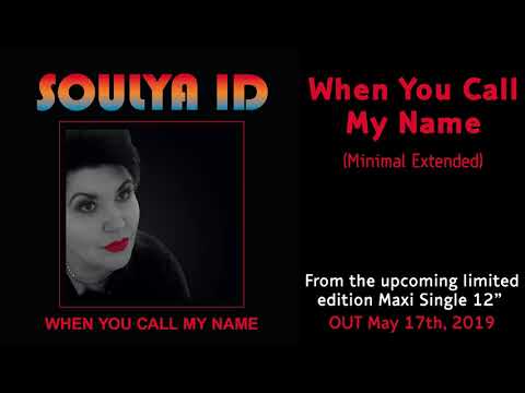 SOULYA ID - When You Call My Name (Minimal Extended)