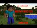 Be Somebody: A Minecraft Music Video Trailer 