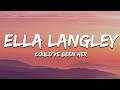 Ella Langley Could Ve Been Her Lyrics