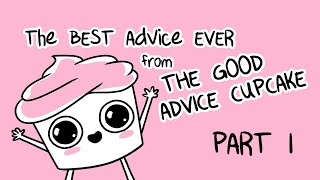 The Best of The Good Advice Cupcake Part I