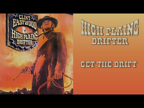 High Plains Drifter - Get The Drift