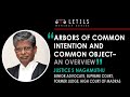 "Arbors of common intention and common object – An overview" | Justice S Nagamuthu