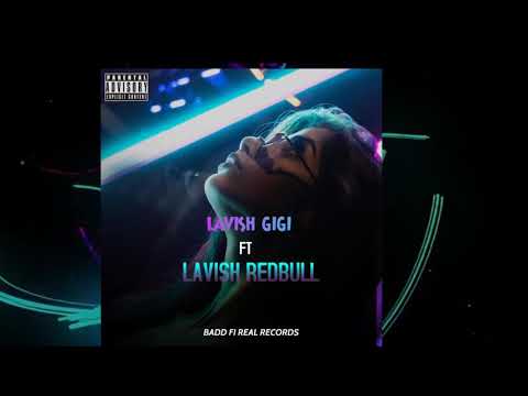 Lavish Gigi Ft Lavish Redbull - Gyal Factory