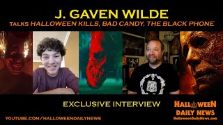 J. Gaven Wilde Interview on Playing Dennis in 'HALLOWEEN KILLS', 'BAD CANDY', 'THE BLACK PHONE' video