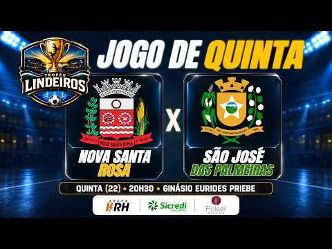 AO VIVO | Nova Santa Rosa x São José das Palmeiras | Troféu Lindeiros 2026 | Jogo de Quinta-feira