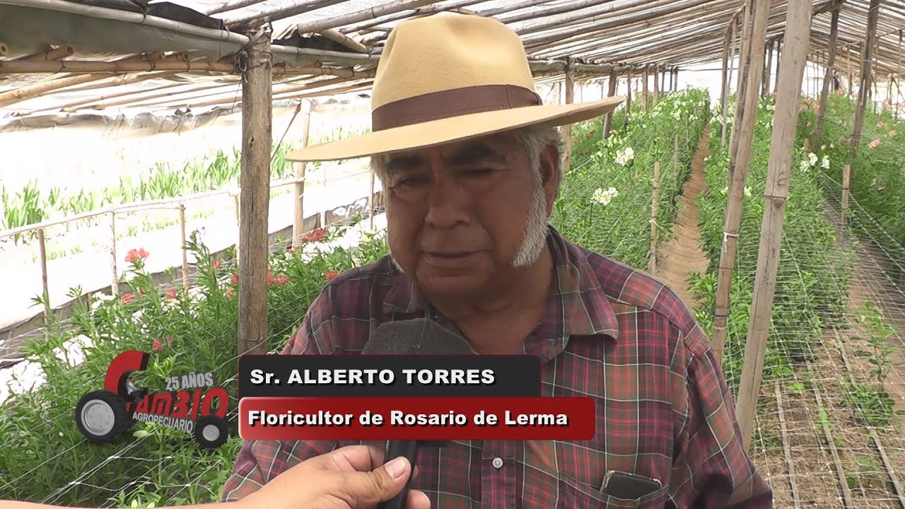 CAMBIO AGROPECUARIO” Nº 1245  –  Sr  ALBERTO TORRES - Floricultor de Rosario de Lerma