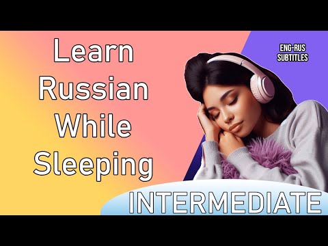 Intermediate Russian | LEARN RUSSIAN WHILE SLEEPING | 2 Hours Russian Reading and Listening Practice