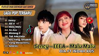 Download lagu SENCY - Dia Ft Tenxi, Naykilla, Indah Kus | EEE A - MALU MALU - SO ASU | LAGU TIKTOK VIRAL 2026 mp3 Download lagu SENCY - Dia Ft Tenxi, Naykilla, Indah Kus | EEE A - MALU MALU - SO ASU | LAGU TIKTOK VIRAL 2026 mp3