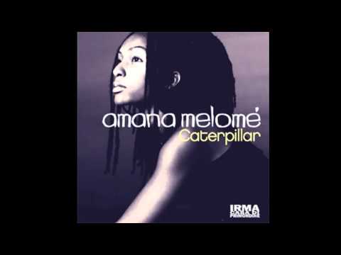 Amana Melomè - Caterpillar - Atjazz 7 AM Remix