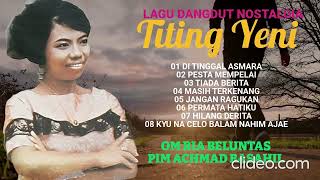 Download lagu ALBUM NOSTALGIA TITING YENI BERSAMA OM RIA BELUNTAS mp3 Download lagu ALBUM NOSTALGIA TITING YENI BERSAMA OM RIA BELUNTAS mp3