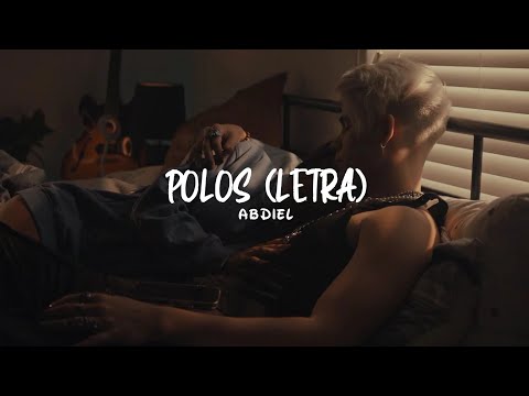 Abdiel - Polos (Letra/Lyrics) || Alex Lyrics