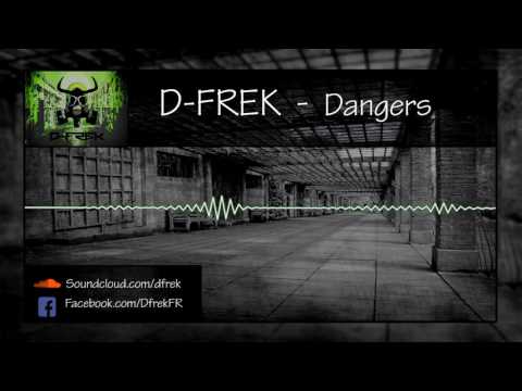 D-Frek - Dangers