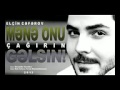 Elcin Ceferov Mene onu cagirin gelsin 2013 yeni ...