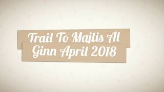 preview picture of video 'Trail To Majlis Al Ginn April 2018'