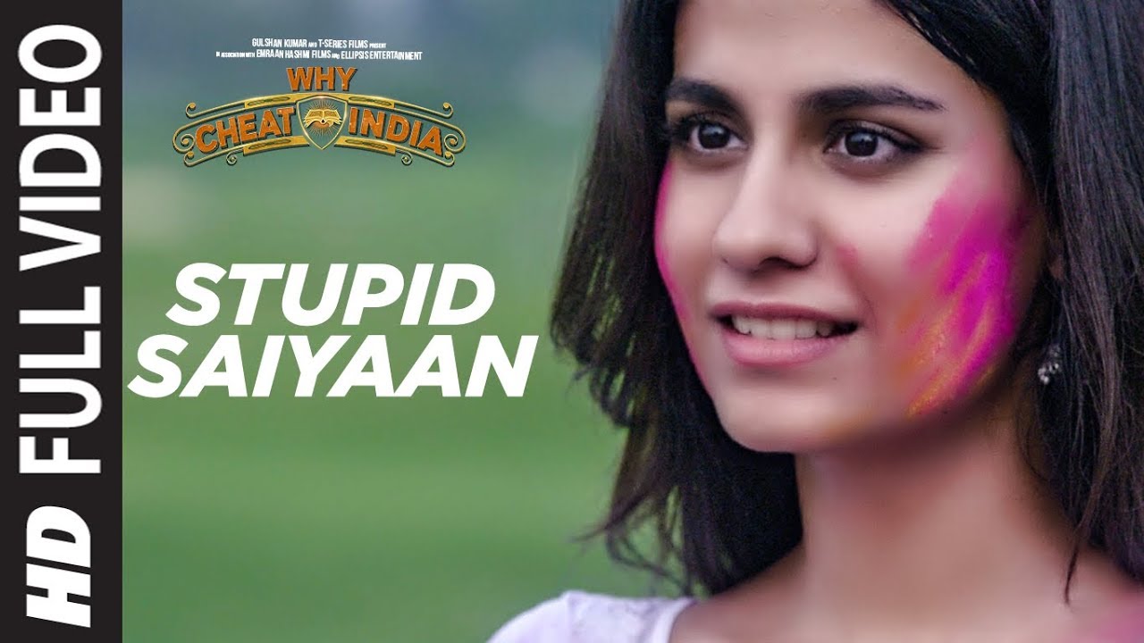Stupid Saiyaan Lyrics | Why Cheat India | Prabhjee Kaur