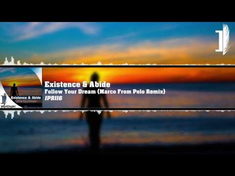 Existence & Abide - Follow Your Dream (Marco From Polo Remix) [IPR116]