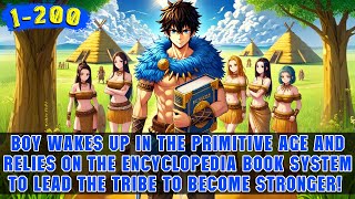 🔥He Woke Up in the Stone Age, Saved a Weak Tribe, and Transformed It into a Powerful Civilization!