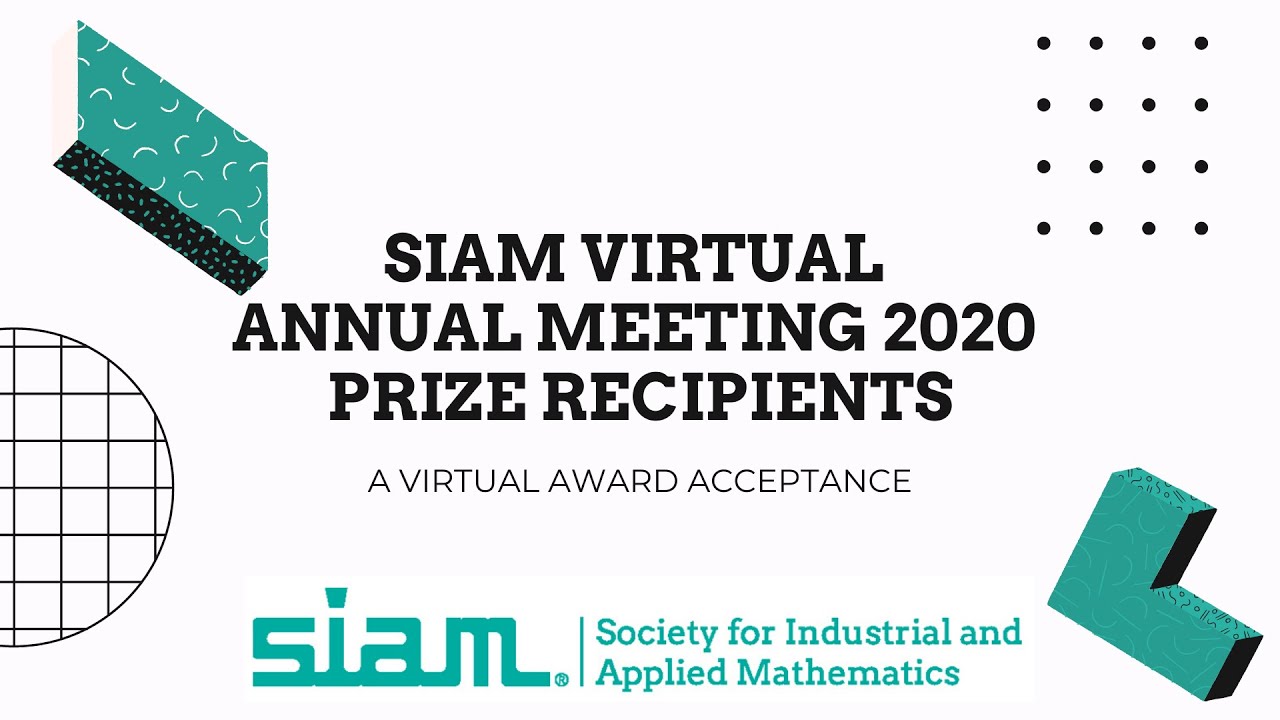SIAM Virtual Annual Meeting 2020 Prize Recipients