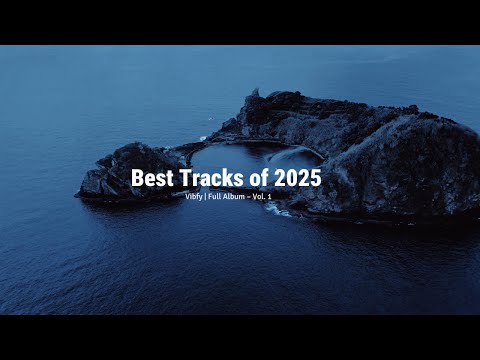 Vibfy | Best Tracks of 2025 | Full Album – Vol. 1