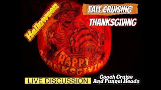 HALLOWEEN CRUISING? THANKSGIVING?